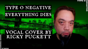 Type O Negative - "Everything Dies" (Vocal Cover)